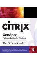 Citrix Xenapp Platinum Edition for Windows: The Official Guide