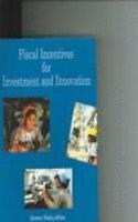 FISCAL INCENTIVES for INVESTMENT & INNOVATION