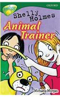 Oxford Reading Tree: Level 12: Treetops: More Stories C: Shelly Holmes Animal Trainer