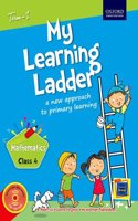 My Learning Ladder Mathematics Class 4 Term 1: A New Approach to Primary Learning