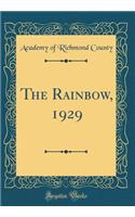 The Rainbow, 1929 (Classic Reprint)