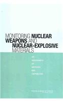 Monitoring Nuclear Weapons and Nuclear-Explosive Materials: An Assessment of Methods and Capabilities