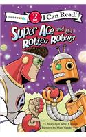 Super Ace and the Rotten Robots