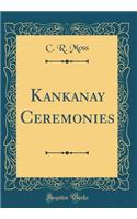 Kankanay Ceremonies (Classic Reprint)
