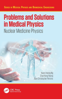 Problems and Solutions in Medical Physics