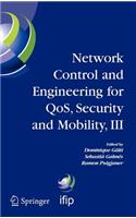 Network Control and Engineering for Qos, Security and Mobility, III