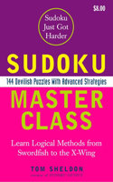 Sudoku Master Class: 144 Devilish Puzzles with Advanced Strategies(English)