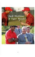 Jack Nicklaus & Tiger Woods!