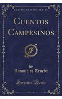 Cuentos Campesinos (Classic Reprint)