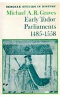 Early Tudor Parliaments 1485-1558