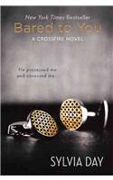 Bared to You: (01 Crossfire Novels)