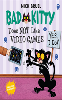 Bad Kitty Does Not Like Video Games: (Bad Kitty)
