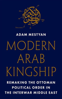 Modern Arab Kingship