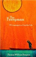 Ferryman: 8 Crossings to a Gentler Life