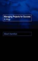 Managing Projects for Success