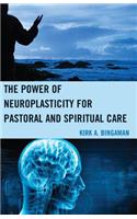 The Power of Neuroplasticity for Pastoral and Spiritual Care