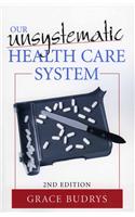 Our Unsystematic Health Care System