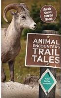 Animal Encounters Trail Tales