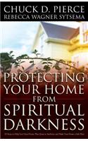 Protecting Your Home from Spiritual Darkness