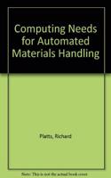Computing Needs for Automated Materials Handling