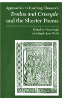 Chaucer's Troilus and Criseyde and the Shorter Poems