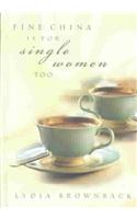 Fine China Is for Single Women Too