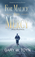 For Malice and Mercy