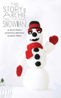 Story of Archie the Talking Snowman: and Akron's History of Christmas Attractions