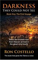 Darkness They Could Not See: The Book That Gives the Taï¿½nos a Voice