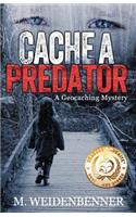 Cache a Predator, a Geocaching Mystery