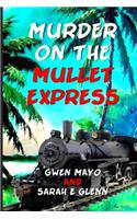 Murder on the Mullet Express