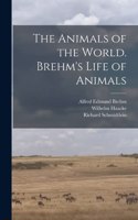 Animals of the World. Brehm's Life of Animals