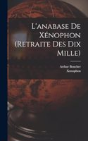 L'anabase De Xénophon (retraite Des Dix Mille)