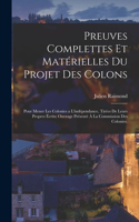 Preuves complettes et matérielles du projet des colons