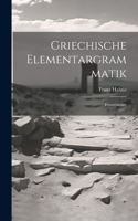 Griechische Elementargrammatik