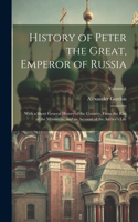 History of Peter the Great, Emperor of Russia