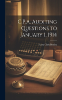 C.P.A. Auditing Questions to January 1, 1914