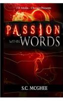 Passion Within Words
