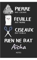 Rien ne bat Aïsha - Notes: Noms Personnalisé Carnet de notes / Journal pour les filles et les femmes. Kawaii Pierre Feuille Ciseaux jeu de mots. Fournitures scolaires, premier
