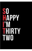 So Happy I'm Thirty Two