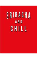 Sriracha And Chill