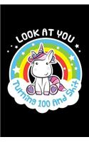 Look at You Turning 100 and Shit: Funny 100th Birthday Gift for Girls Blank Journal Notebook