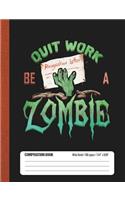 Quit Work Be A Zombie