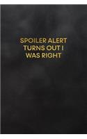 Spoiler Alert Turns Out I Was Right