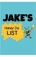 Jake's Honey Do List: Personalized Honey-Do Notebook for Men Named Jake - Cute Lined Note Book Pad - Novelty Notepad with Lines - Bee with Honey To Do List Journal for Me