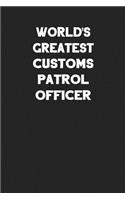 World's Greatest Customs Patrol Officer