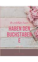 Die sinnlichsten Frauen haben den Buchstaben B