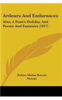 Ardours And Endurances