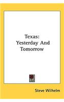 Texas: Yesterday and Tomorrow
