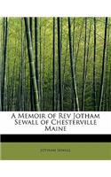 A Memoir of REV Jotham Sewall of Chesterville Maine